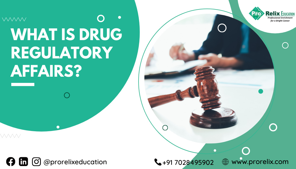 What is Drug Regulatory Affairs